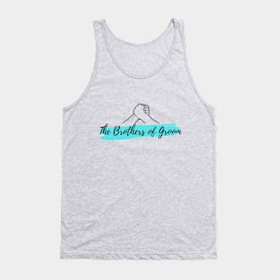 The brothers of groom Tank Top